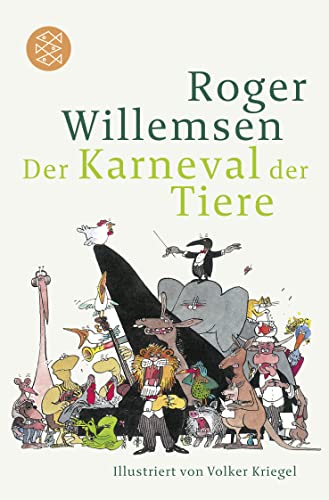 Karneval der Tiere: Illustriert von Volker Kriegel von FISCHERVERLAGE